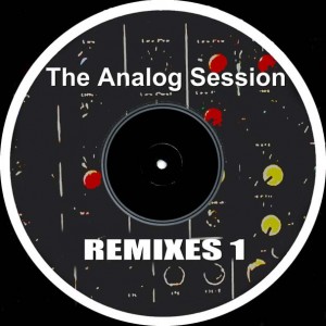 The Analog Session REMIXES 1