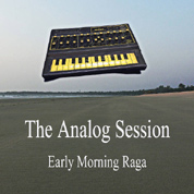 The Analog Session -Early Morning Raga