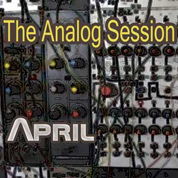 The Analog Session -April